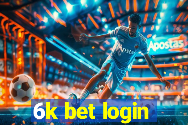 6k bet login